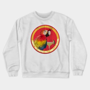 Polly wants a cocktail Crewneck Sweatshirt